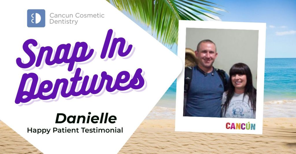 danielle snap indentures thumb banner happy patient testimonial Cancun Cosmetic Dentistry background beach