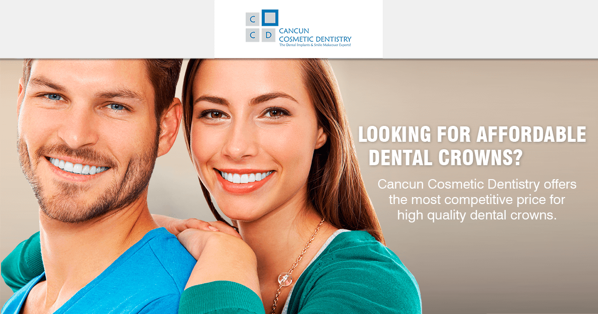 Affordable dental crowns in Cancun cost price 